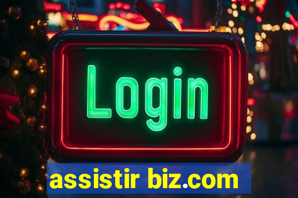 assistir biz.com